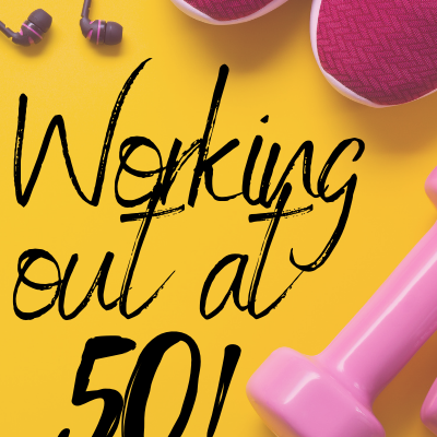 Working out at 50!