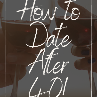 How to Date After 40!