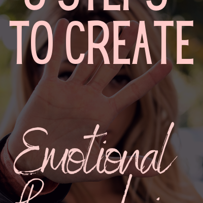 3 Steps to Create Emotional Boundaries