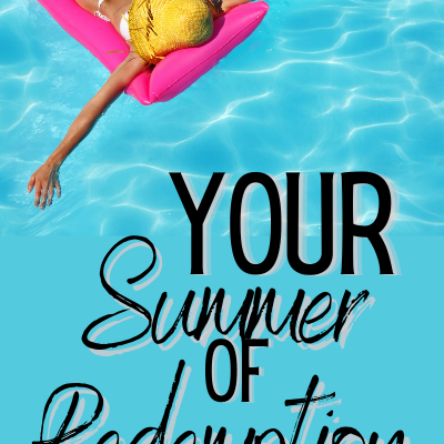 Your Summer of Redemption