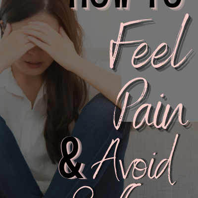 How to Feel Pain & Avoid Suffering