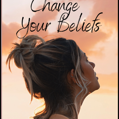 How to Change Your Beliefs