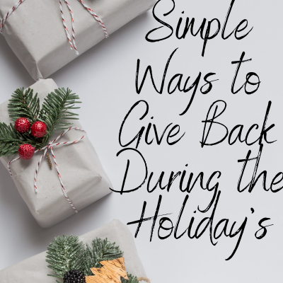 Simple Ways to Give Back During the Holiday’s
