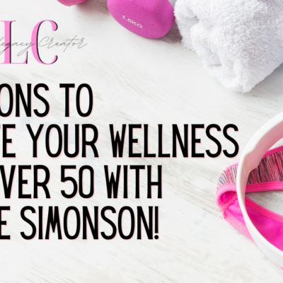 5 Lessons to Elevate Your Wellness Game over 50 with Brooke Simonson